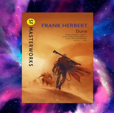 Are the Dune Books Good? Exploring the Sands of Literary Brilliance and Cosmic Complexity